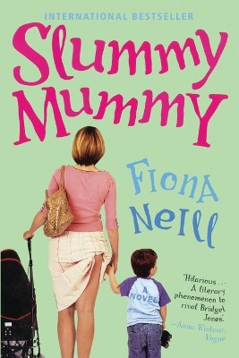 Slummy Mummy by Fiona Neill 9781594483127