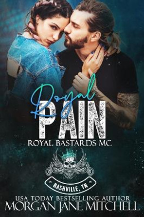 Royal Pain by Morgan Jane Mitchell 9798392322374