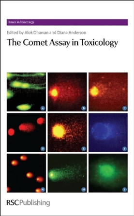 The Comet Assay in Toxicology by Alok Dhawan 9780854041992