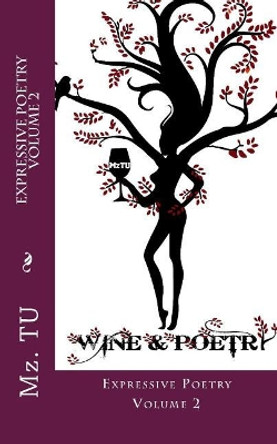 Expressive Poetry Volume 2 by Mz Tu 9781544843353