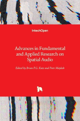 Advances in Fundamental and Applied Research on Spatial Audio by Brian F.G. Katz 9781839690051