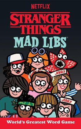 Stranger Things Mad Libs: World's Greatest Word Game by Gabriella DeGennaro
