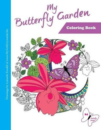 My Butterfly Garden: adult coloring book by Lynnette L Ewoldt 9781533018885