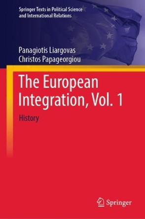 The European Integration, Vol. 1: History by Panagiotis Liargovas 9783031477751