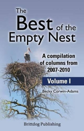 The Best Of the Empty Nest by Becky Corwin-Adams 9781507582305