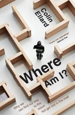 Where Am I? by Colin Ellard 9781554683949