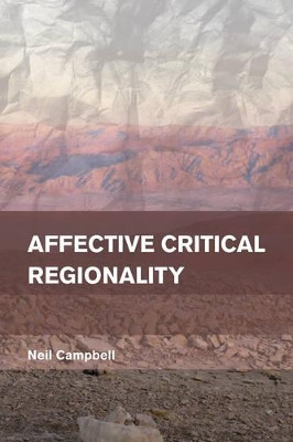 Affective Critical Regionality by Neil Campbell 9781783480838