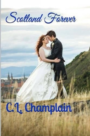 Scotland Forever: A Scotland Romance Novel by Derek Christie 9781493582419