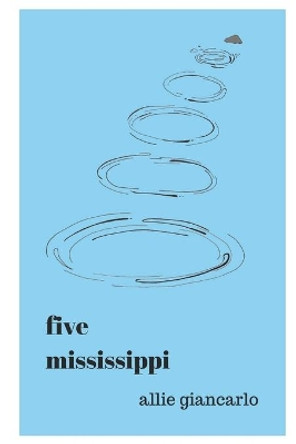 Five Mississippi by Elizabeth Ames 9798669222512