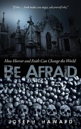 Be Afraid by Joseph Haward 9781532632020