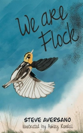 We Are Flock by Steve Aversano 9781734987805