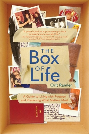 The Box of Life: A Guide to Living with Purpose and Preserving What Matters Most by Orit Ramler 9781637558409