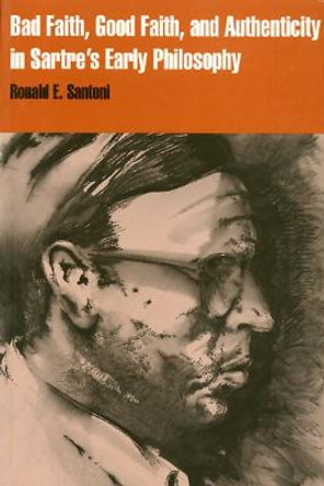 Bad Faith Good Faith by Ronald E. Santoni Bad Faith Good Faith by Ronald E. Santoni