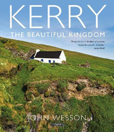 Kerry: The Beautiful Kingdom by John Wesson