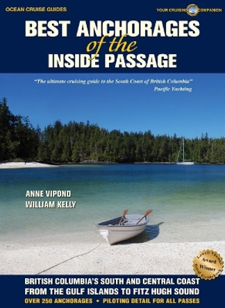 Best Anchorages of the Inside Passage by Anne Vipond 9781927747247