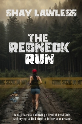 The Redneck Run by Shay Lawless 9781940087146