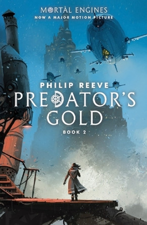 Predator's Gold (Mortal Engines, Book 2) by Philip Reeve 9781338201130