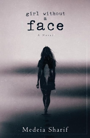 Girl Without a Face by Medeia Sharif 9781773392271
