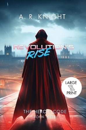 Revolution's Rise by A R Knight 9798888580554