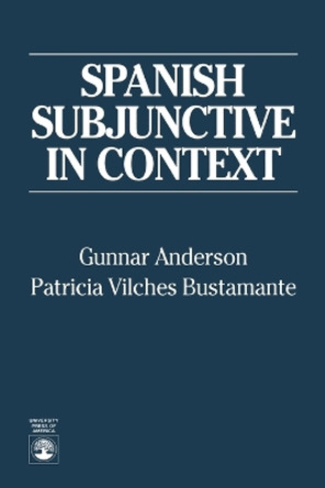 Spanish Subjunctive in Context by Gunnar Anderson 9780819197597