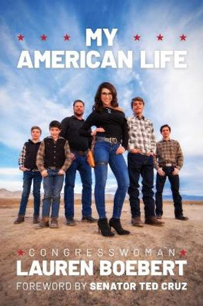 My American Life by Congresswoman Lauren Boebert