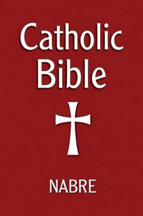 Catholic Bible: New American Bible by Our Sunday Visitor 9781592765300