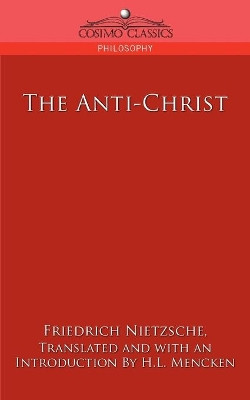 The Anti-Christ by Friedrich Wilhelm Nietzsche 9781596056817