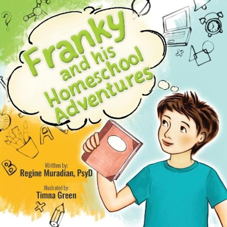 Franky and His Homeschool Adventures by Regine Muradian 9781735590653