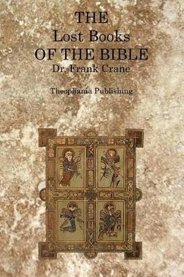 The Lost Books of the Bible by Frank Crane 9781770831469