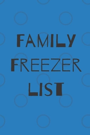 Family Freezer list: 100 pages to keep track of the refrigerator's items: Make grocery shopping easier by Planner Meals 9781679346569