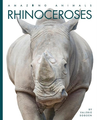 Rhinoceroses by Valerie Bodden 9781682771051