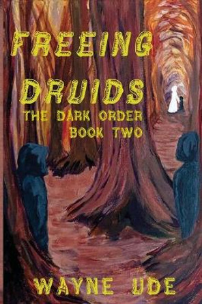 Freeing Druids by Marian Blue 9781732128743