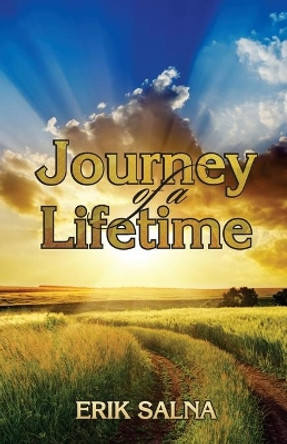 Journey of a Lifetime by Erik Salna 9781630733834