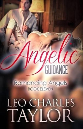 Angelic Guidance by Leo Charles Taylor 9781519597885