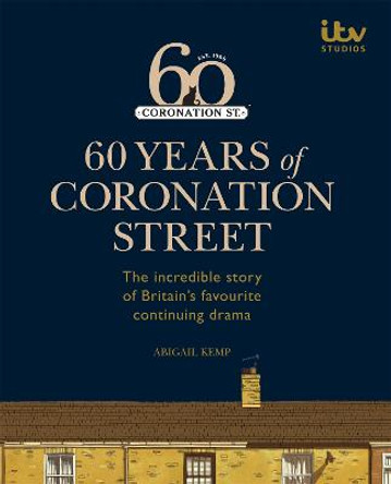 60 Years of Coronation Street by ITV Ventures Ltd