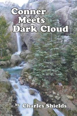 Conner Meets Dark Cloud by Charles Shields 9781479748204
