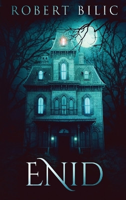 Enid: A Ghost Story by Robert Bilic 9784824141194