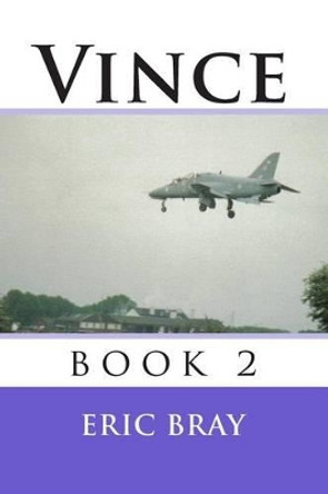Vince: book 2 by Eric Bray 9781453603000