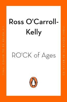 RO'CK of Ages: From boom days to Zoom days by Ross O'Carroll-Kelly