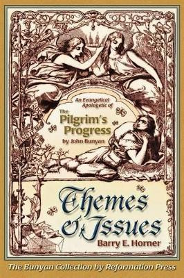 The Themes and Issues of The Pilgrim's Progress by Michael Rotolo 9781610109994