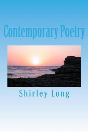 Contemporary Poetry: Poetry by Shirley Ann Long 9781480154223