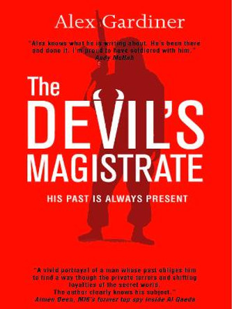 The Devil's Magistrate: His past is always present by Alex Gardiner