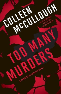 Too Many Murders: A Carmine Delmonico Novel by Colleen McCullough 9781439178287