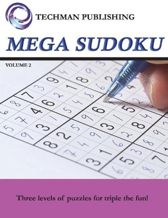 Mega Sudoku Volume 2 by Techman Publishing 9781717767851