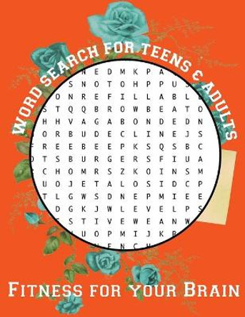 Word Search For Teens And Adults: Fitness For Your Brain: 150 Hard Puzzles, 8.5x11&quot; Large Print by Ink Publish 9798687304030