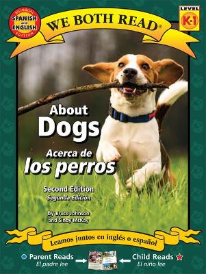 About Dogs/Acerca de Los Perros by Bruce Johnson 9781601150486