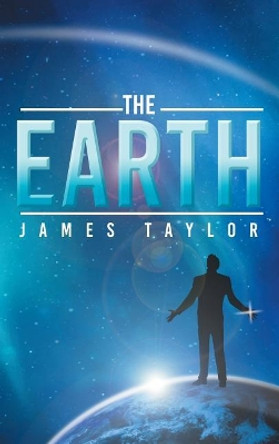 The Earth by James Taylor 9781948864787