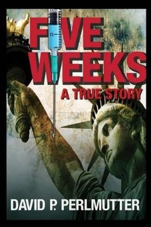 Five Weeks by David P Perlmutter 9781523473090