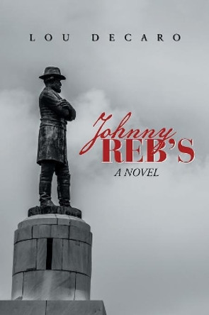 Johnny Reb'S by Lou DeCaro 9781984531940