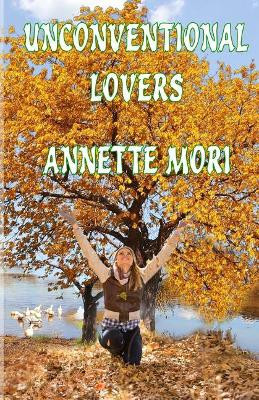 Unconventional Lovers by Annette Mori 9781988549088